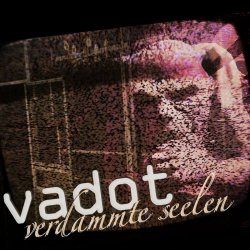 Vadot - Verdammte Seelen (2013) [EP]