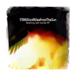 93MillionMilesFromTheSun - Nothing Left Inside (2015) [EP]