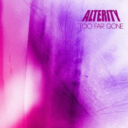 Alterity - Too Far Gone (2019) [Single]
