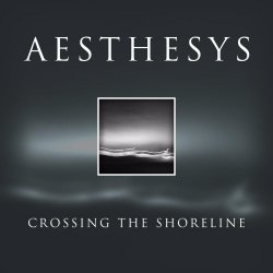 Aesthesys - Crossing The Shoreline (2010) [EP]