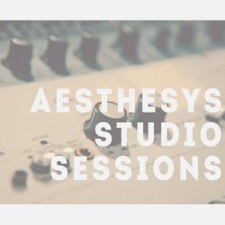 Aesthesys - Studio Sessions (2015) [EP]