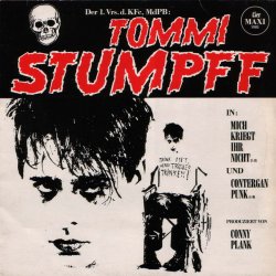 Tommi Stumpff - Mich Kriegt Ihr Nicht / Contergan Punk (1983) [Single]