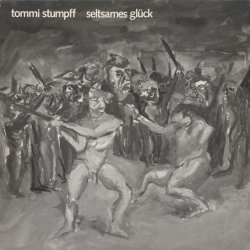 Tommi Stumpff - Seltsames Glück (1985) [Single]