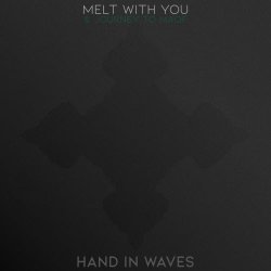 Hand In Waves - Melt With You (2019) [Single]