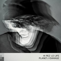 Planetdamage - Hi Rez Lo Life (2019) [EP]