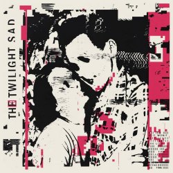 The Twilight Sad - It Won't Be Like This All The Time (2019)