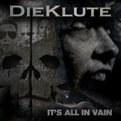 Die Klute - It's All In Vain (2019) [Single]