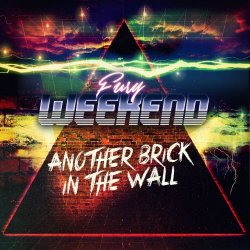 Fury Weekend - Another Brick In The Wall (2018) [Single]