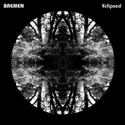 Bremen - Eclipsed (2016)