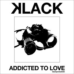 Klack - Addicted To Love (2018) [Single]