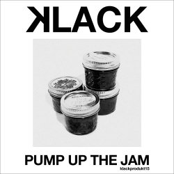 Klack - Pump Up The Jam (2017) [Single]