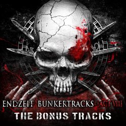 VA - Endzeit Bunkertracks [Act 8] - The Bonus Tracks (2018)