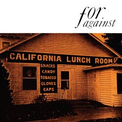 For Against - Mason's California Lunchroom (2018) [Remastered]