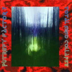 Putrefy Factor 7 - Total Mind Collapse (1995)