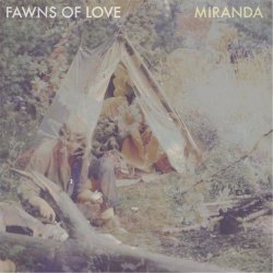 Fawns Of Love - Miranda / Girls (2016) [Single]