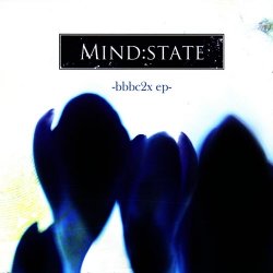 Mind:State - BBBC2x (2006) [EP]