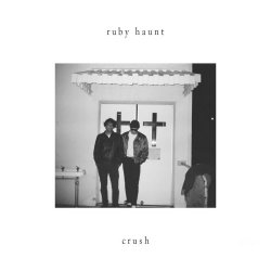 Ruby Haunt - Crush (2016) [EP]