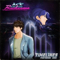 Ace Buchannon - Timelines (2017) [Single]