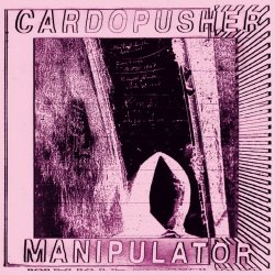 Cardopusher - Manipulator (2015)