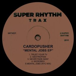 Cardopusher - Mental Jobs (2018) [EP]