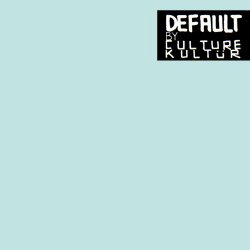 Culture Kultür - Default (1997) [EP]