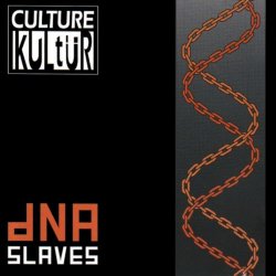 Culture Kultür - DNA Slaves (1999) [EP]