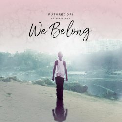 Futurecop! - We Belong (feat. Parallels) (2019) [Single]