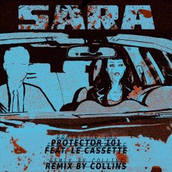 Protector 101 - Sara (feat. Le Cassette) (2018) [Single]