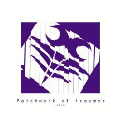 VA - Patchwork Of Traumas 2k18 (2019)