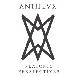 Antiflvx - Platonic Perspectives (2018)
