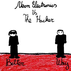 Neon Electronics Vs The Hacker - Better Way (2009) [EP]