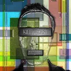 Kill The Spirit - Monster (To Be God Mix) (2016) [Single]