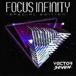 Vector Seven - Focus Infinity (Special Edition) (2019)