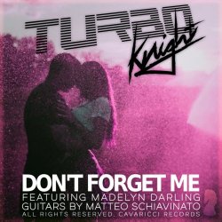 Turbo Knight - Don't Forget Me (2018) [Single]