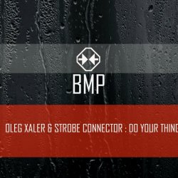 Oleg Xaler & Strobe Connector - Do Your Thing (2018) [Single]