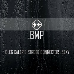 Oleg Xaler & Strobe Connector - Sexy (2018) [Single]