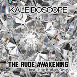 The Rude Awakening - Kaleidoscope (2019)