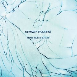 Sydney Valette - How Many Lives (2019)