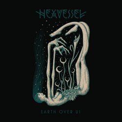 Hexvessel - Earth Over Us (2015) [Single]