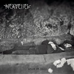 Hexvessel - When I'm Dead (2016) [Single]