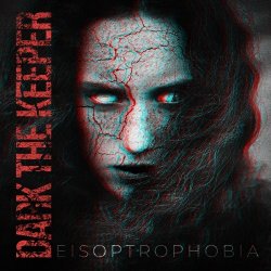 Dark The Keeper - Eisoptrophobia (2019)