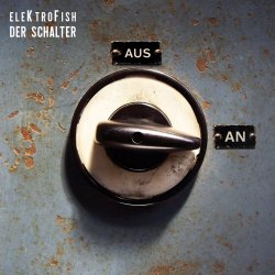 Elektrofish - Der Schalter (2019) [Single]