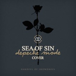 Handful Of Snowdrops - Sea Of Sin (Depeche Mode Cover) (2019) [Single]