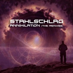 Stahlschlag - Annihilation (The Remixes) (2019)