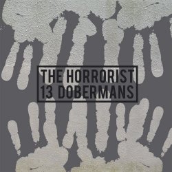 The Horrorist - 13 Dobermans (2007) [EP]