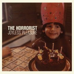 The Horrorist - Joyless Pleasure (2011)