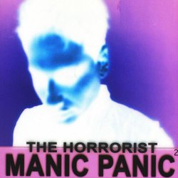 The Horrorist - Manic Panic 2 (2006) [Reissue]