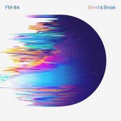 FM-84 - Bend & Break (2019) [Single]