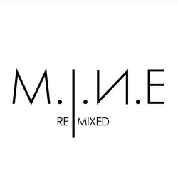 M.I.N.E - Remixed (2019) [EP]