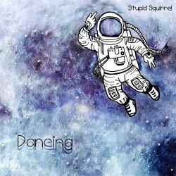 Stupid Squirrel - Dancing (2018) [EP]
